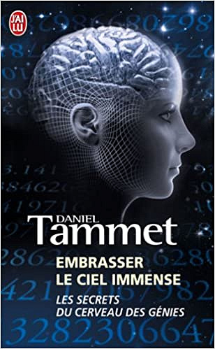 Embrasser le ciel immense - Daniel Tammet