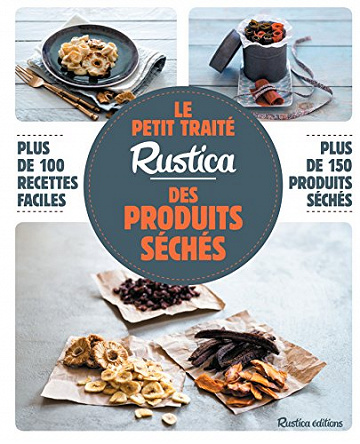 Caroline Guézille, "Le petit traité Rustica des produits séchés"
