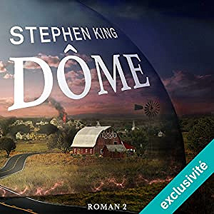 Dôme 2 - Stephen King (2017)