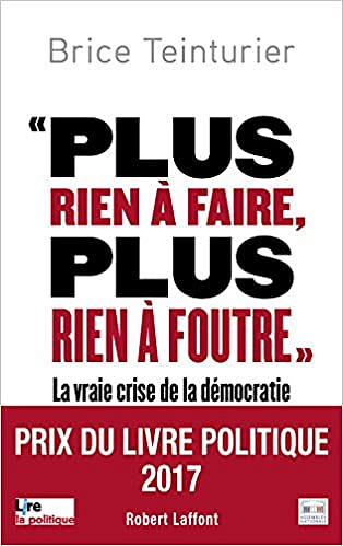Plus rien à faire, plus rien à foutre - Brice TEINTURIER (2017)