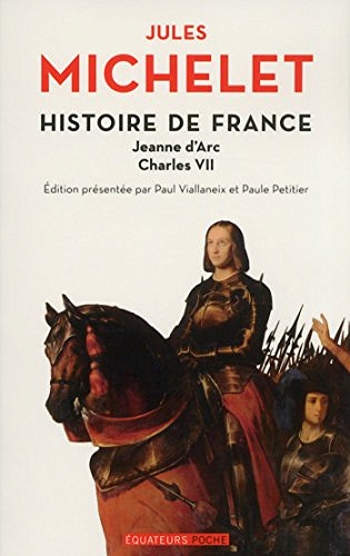 Histoire de France - tome 5 Jeanne d’Arc, Charles VII Format Kindle de Jules Michelet