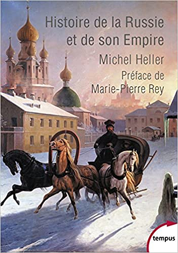 Histoire de la Russie et de son empire - Michel HELLER