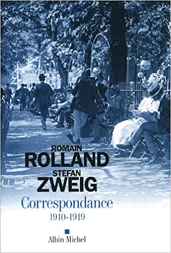 Correspondance 1910-1919 - Romain Rolland et Stefan Zweig