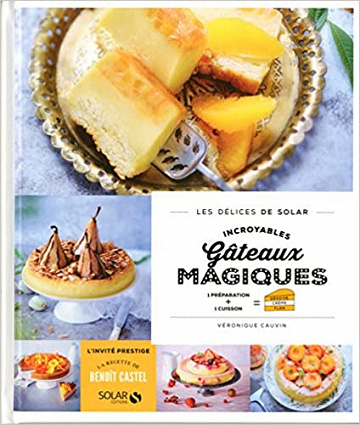 Incroyables gâteaux magiques - Les délices de Solar