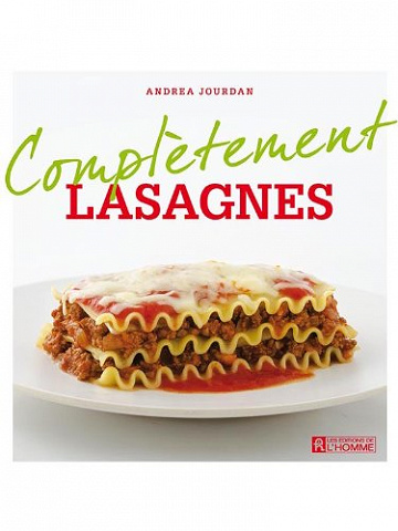 Complètement Lasagnes - Andrea Jourdan