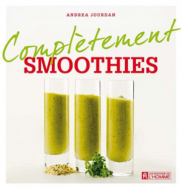 Complètement Smoothies - Andrea Jourdan