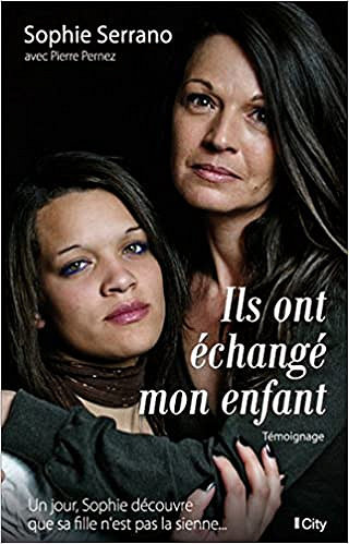 Sophie Serrano, Pierre Pernez, Gilbert Collard - ILS ONT ECHANGE MON ENFANT