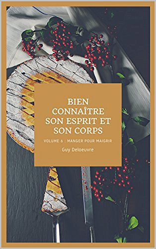 Guy Deloeuvre - Bien connaître son Esprit et son Corps (2018)