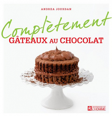 Complètement Gâteaux au chocolat - Andrea Jourdan