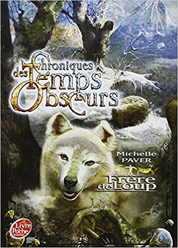 Michelle Paver, Michelle Paver - Chroniques des Temps Obscurs, Tome 1 : Frère de loup