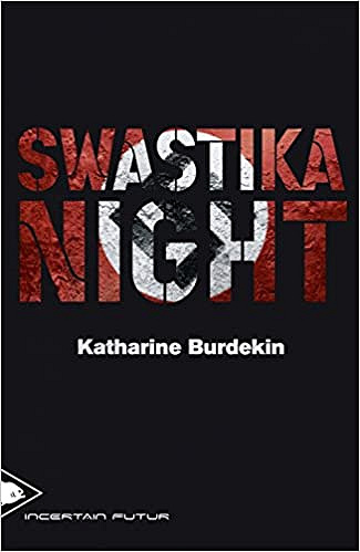 Katharine Burdekin - Swastika night