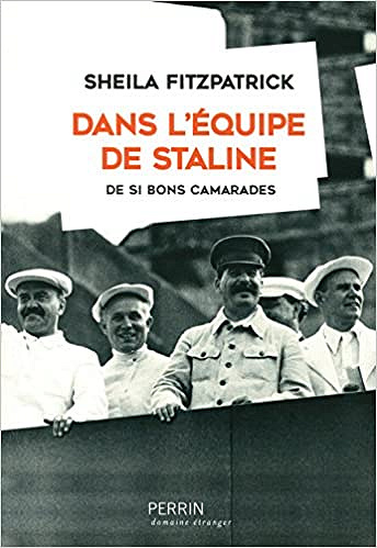 Dans l’équipe de Staline - Sheila FITZPATRICK (2018)
