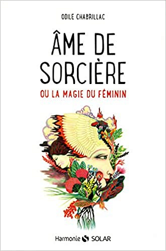 Odile CHABRILLAC - Âme de sorcière