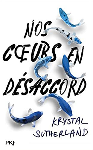 Krystal SUTHERLAND - Nos coeurs en désaccord