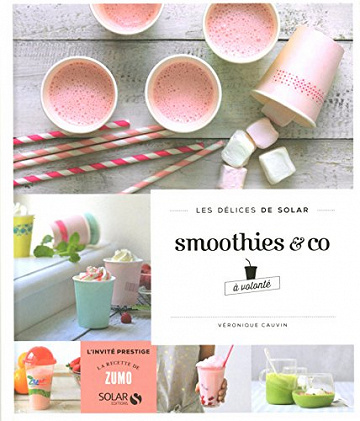 Smoothies et co à volonté - Les délices de Solar