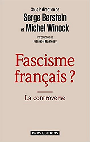 Serge Berstein, Michel Winock - Fascisme français ? La controverse