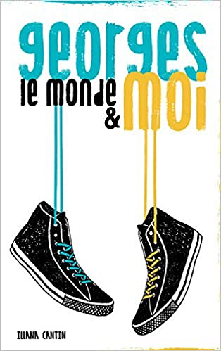 Illana Cantin - Georges, le monde et moi (2018)