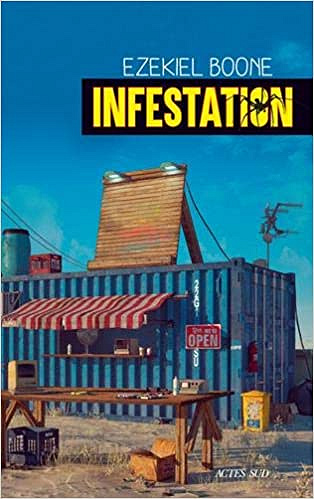Infestation - Ezekiel Boone (2018)
