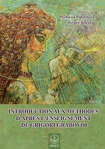 Introduction aux méthodes d’après l’enseignement de Grigori Grabovoï - Svetlana Smirnova