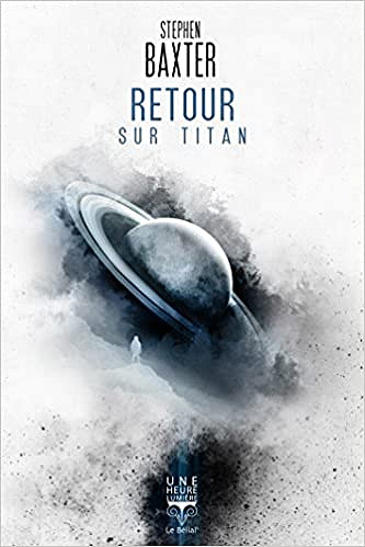 Stephen Baxter - Retour Sur Titan (2018)