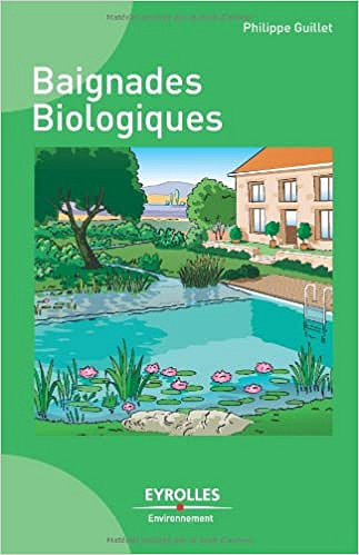Baignades biologiques - Philippe Guillet