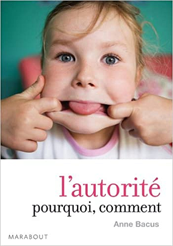 Anne Bacus - L’autorité, pourquoi, comment
