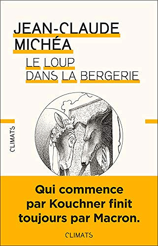 Jean-Claude Michéa - Le loup dans la bergerie (2018)