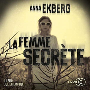 La femme secrète - Anna Ekberg (2018)