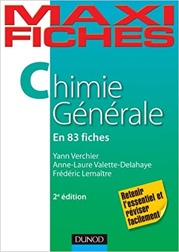 Yann Verchier, Anne-Laure Valette Delahaye, Frédéric Lemaître - Maxi fiches de Chimie générale - 2e édition