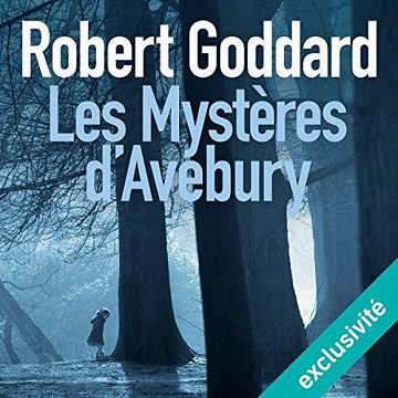 Les mystères d’Avebury - Robert Goddard (2017)