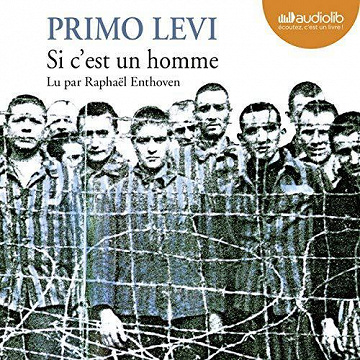 Si c’est un homme - Primo Levi