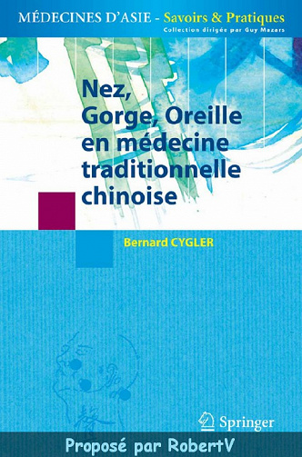 Bernard Cygler - Nez, Gorge, Oreille en médecine traditionnelle chinoise