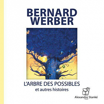 L’arbre des possibles - Bernard Werber