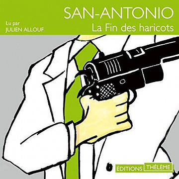 La fin des haricots - San-Antonio - Frederic DARD