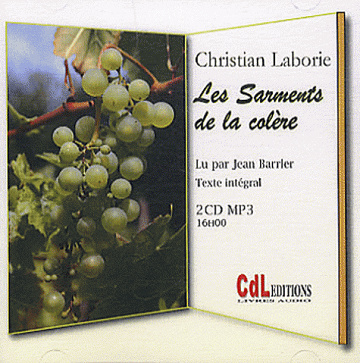 Les Sarments de la colère - Christian Laborie