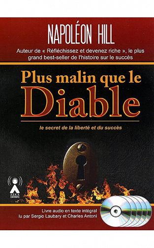 Plus malin que le Diable: le secret de la liberté et du succès - NAPOLEON HILL