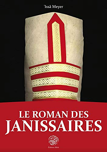 Le roman des janissaires - Issâ Meyer (2018)