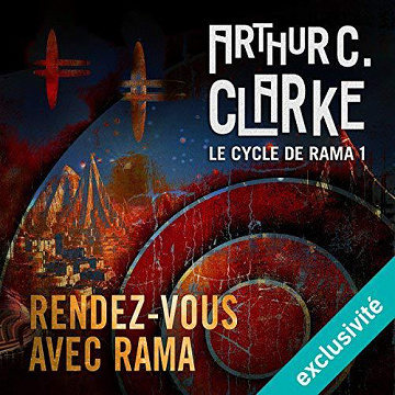Rendez-vous avec Rama - T1 - Arthur C. Clarke (2018)