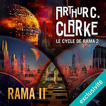 Rama II - Le cycle de Rama 2 - Arthur C. Clarke (2018)