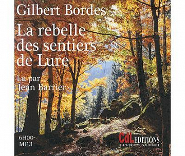 La rebelle des sentiers de Lure - Gilbert Bordes