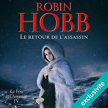 Le Retour de l’Assassin - Le Fou et l’Assassin IV - Robin Hobb (2018)