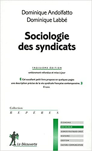 Sociologie des syndicats - Dominique LABBÉ et Dominique ANDOLFATTO