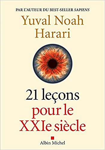 Yuval Noah Harari - 21 Leçons pour le XXIème siècle (2018)