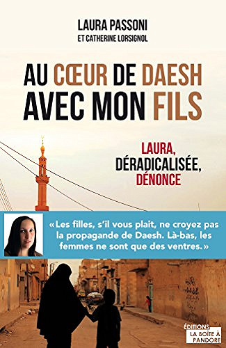 Au coeur de Daesh avec mon fils - Laura Passoni
