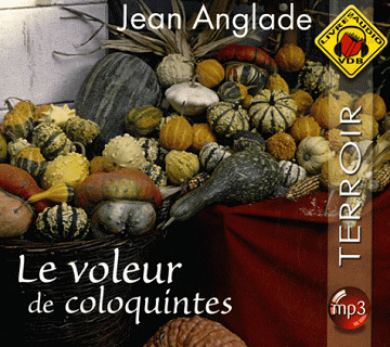 Le voleur de coloquintes - Jean Anglade