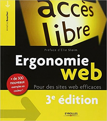 Ergonomie Web : Pour des sites web efficaces - Amélie Boucher & Elie Sloïm