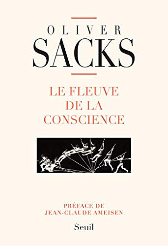 Oliver Sacks - Le fleuve de la conscience (2018)