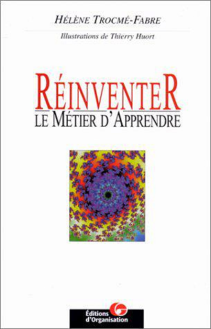 Reinventer le metier d’apprendre - Helene Trocme-Fabre