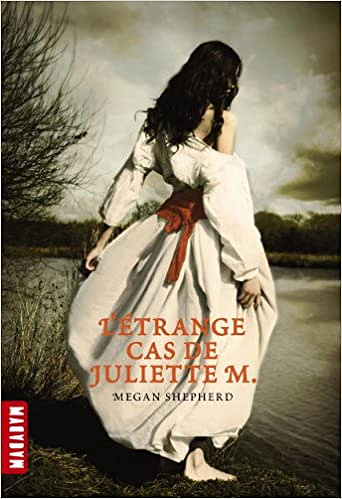 Megan Sepherd - L’étrange cas de Juliette M.