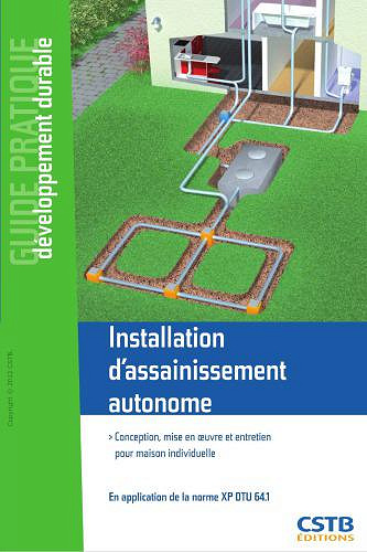 nstallation d’assainissement autonome. Conception, mise en oeuvre et entretien pour la maison individuelle - Abdel Lakel, Edwige Serillac, Chantal Dessirier